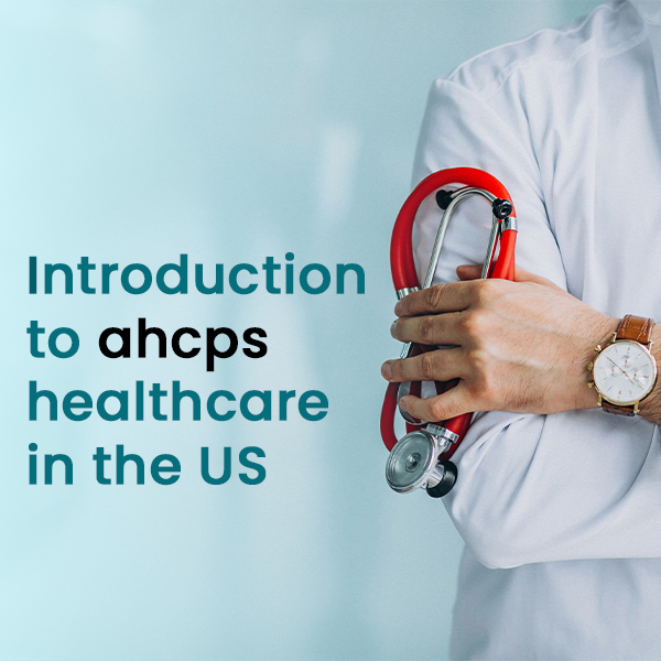 Introduction to ahcps healthcare in the US